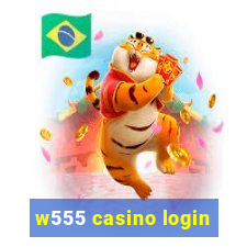 w555 casino login